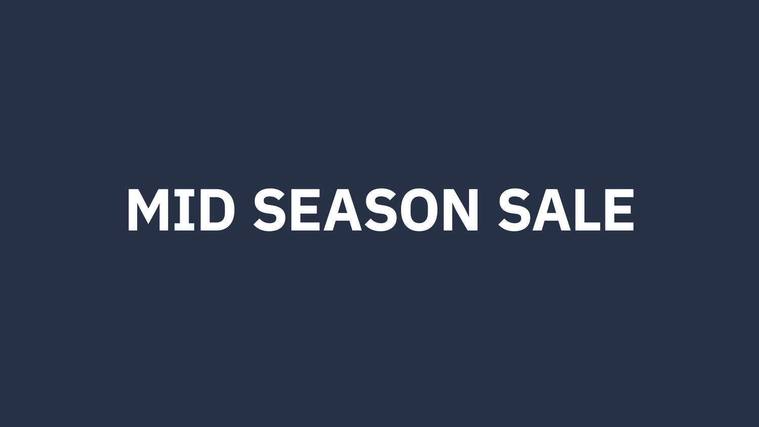 Mid Season Sale